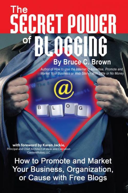 The Secret Power of Blogging - Bruce Brown