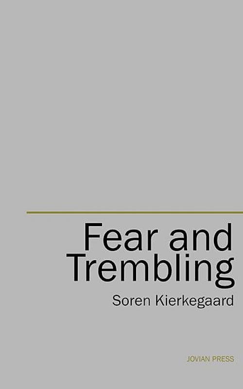 Fear and Trembling - Søren Kierkegaard