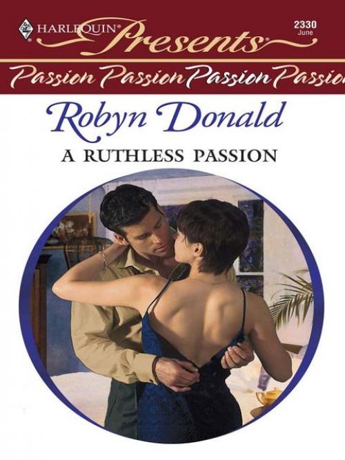 A Ruthless Passion - Robyn Donald