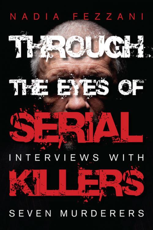 Through the Eyes of Serial Killers - Nadia Fezzani