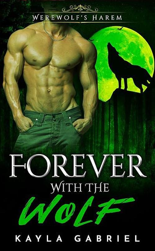 Forever With The Wolf - Kayla Gabriel