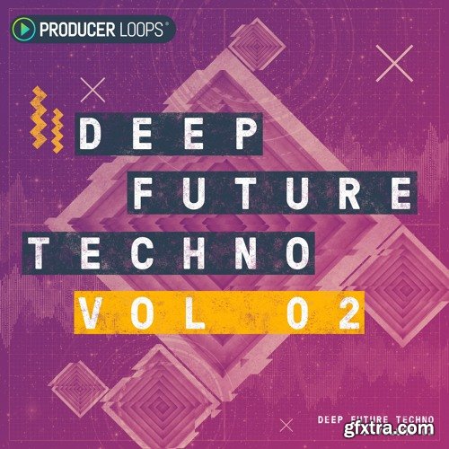 Producer Loops Deep Future Techno Vol 2