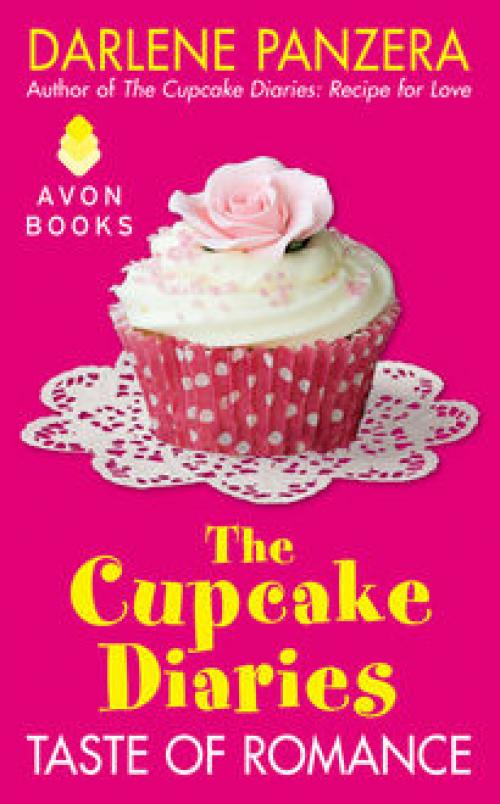 The Cupcake Diaries: Taste of Romance - Darlene Panzera