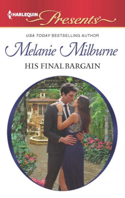 His Final Bargain - MELANIE MILBURNE