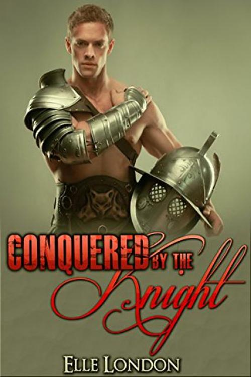 Conquered By The Knight - Elle London