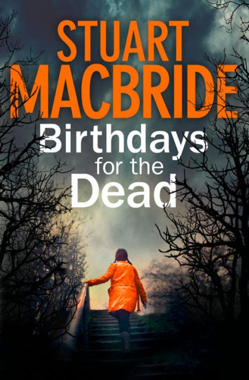 Birthdays for the Dead - Stuart MacBride