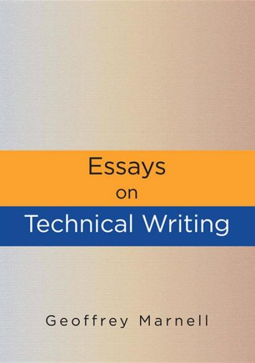 Essays on Technical Writing - Geoffrey Marnell