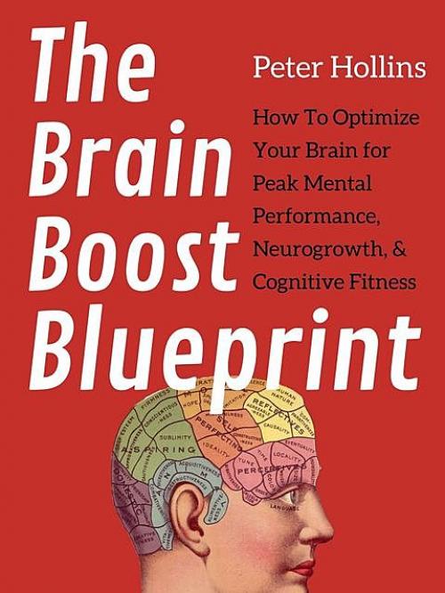 The Brain Boost Blueprint - Peter Hollins