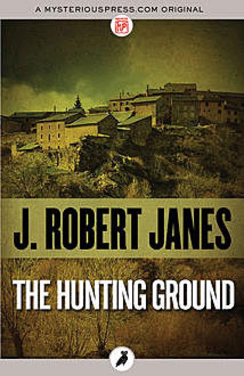 The Hunting Ground - J.Robert Janes