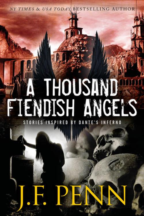 A Thousand Fiendish Angels - J.F. Penn