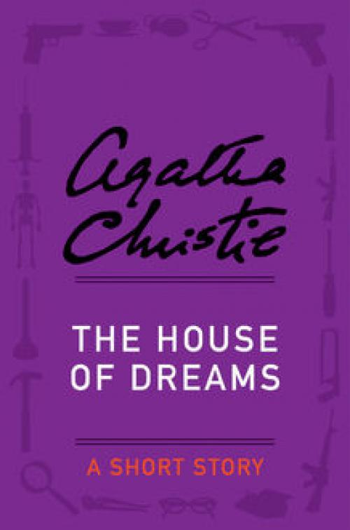 The House of Dreams - Agatha Christie