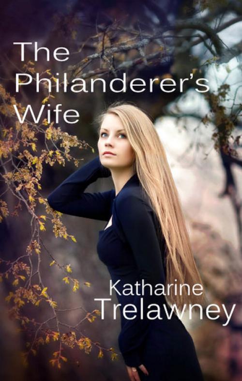 The Philanderer's Wife - Katherine Trelawney