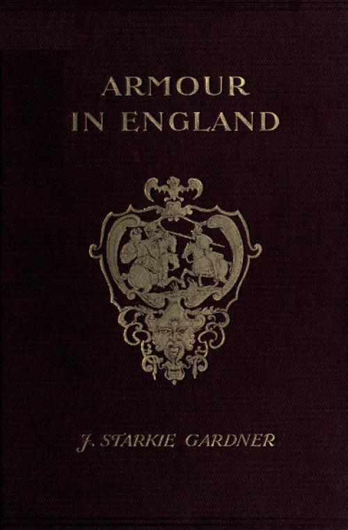 Armour in England, from the Earliest Times to the Reign of James the First - John Gardner