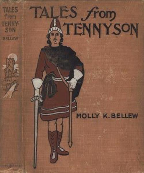 Tales from Tennyson - Lord Alfred Tennyson