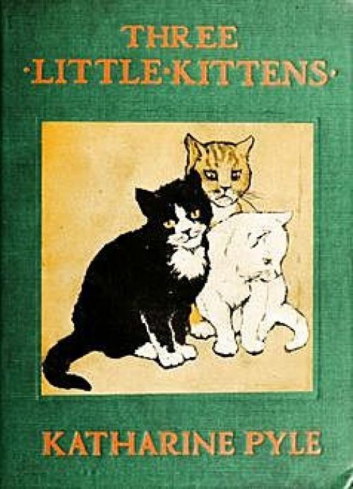 Three Little Kittens - Katharine Pyle