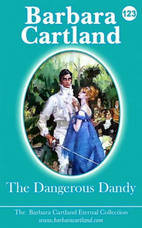 The Dangerous Dandy - Barbara Cartland