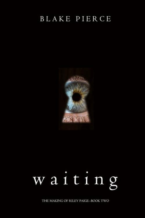 WAITING - Blake Pierce