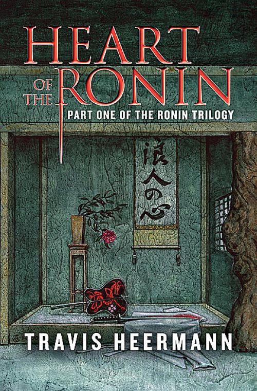 Heart of the Ronin - Travis Heermann