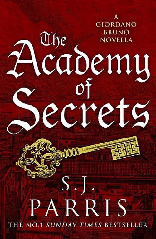 The Academy of Secrets: A Novella - S.J.Parris