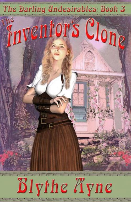 The Inventor's Clone - Blythe Ayne