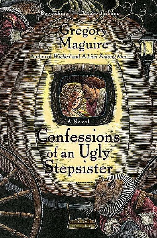 Confessions of an Ugly Stepsister - Gregory Maguire