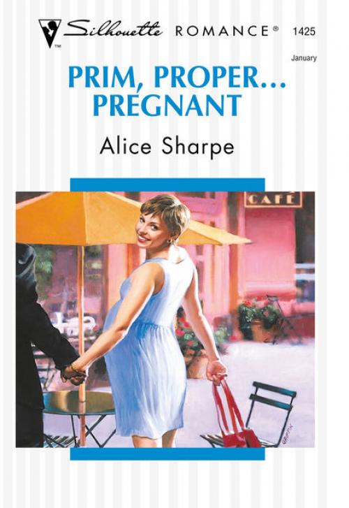 Prim, Proper... Pregnant - Alice Sharpe