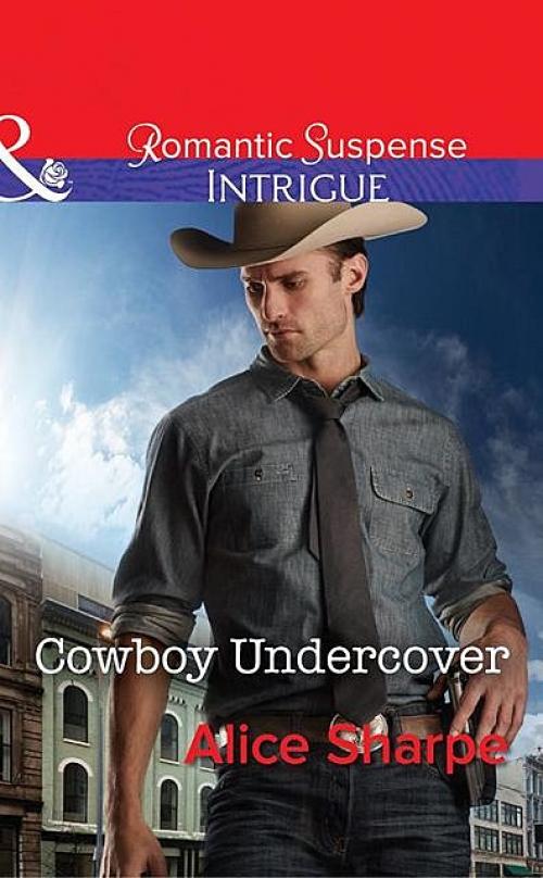 Cowboy Undercover - Alice Sharpe