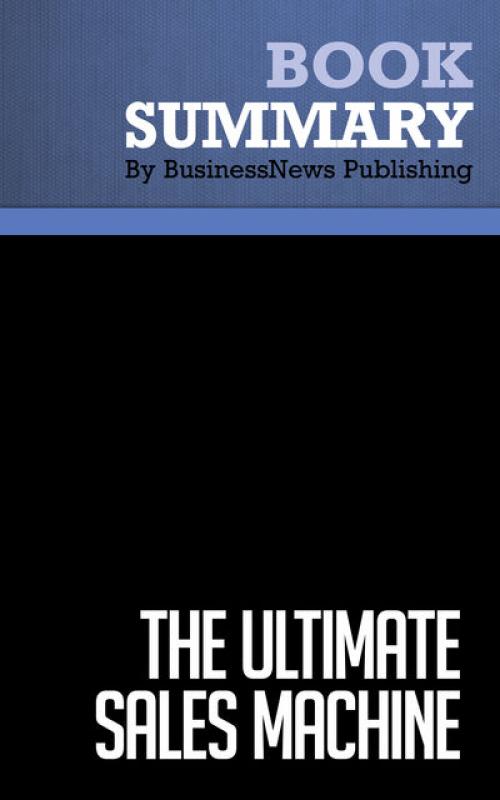 Summary: The Ultimate Sales Machine Chet Holmes - Must Read Summaries