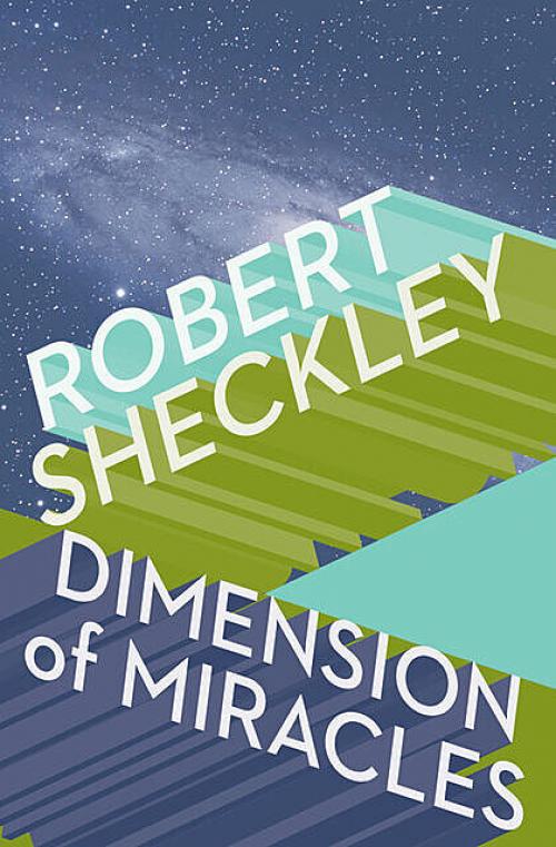 Dimension of Miracles - Robert Sheckley