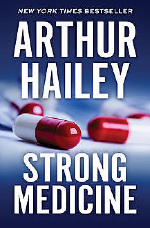 Strong Medicine - Arthur Hailey