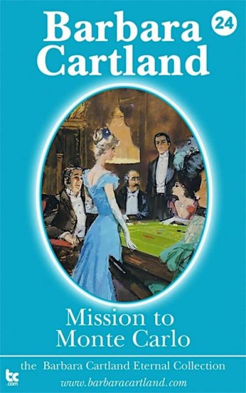 24 Mission to Monte Carlo - Barbara Cartland