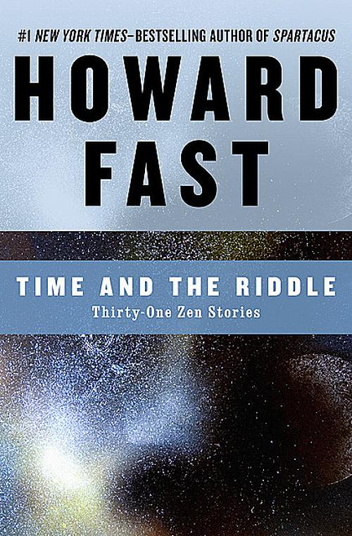 Time and the Riddle - Howard Fast