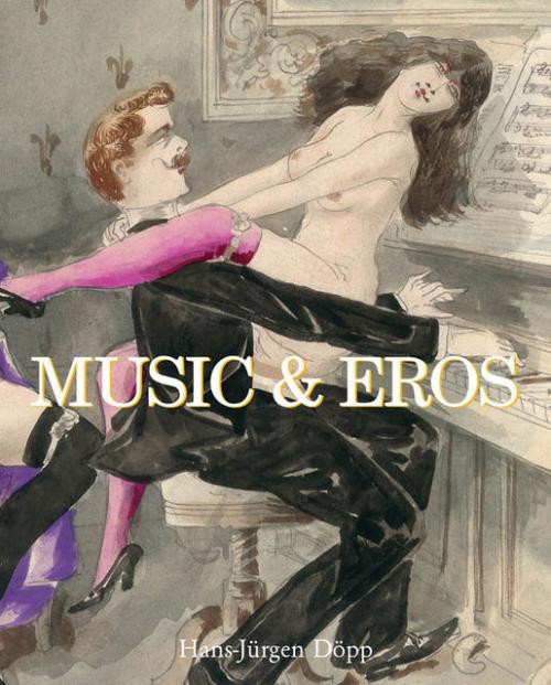 Music and Eros - Hans-Jürgen Döpp