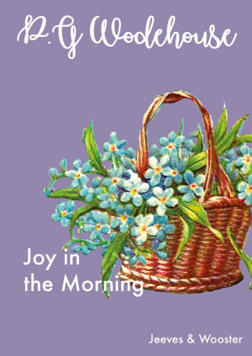 Joy in the Morning - P. G. Wodehouse