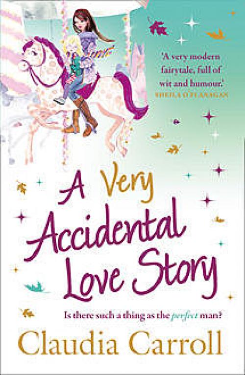 A Very Accidental Love Story - Claudia Carroll