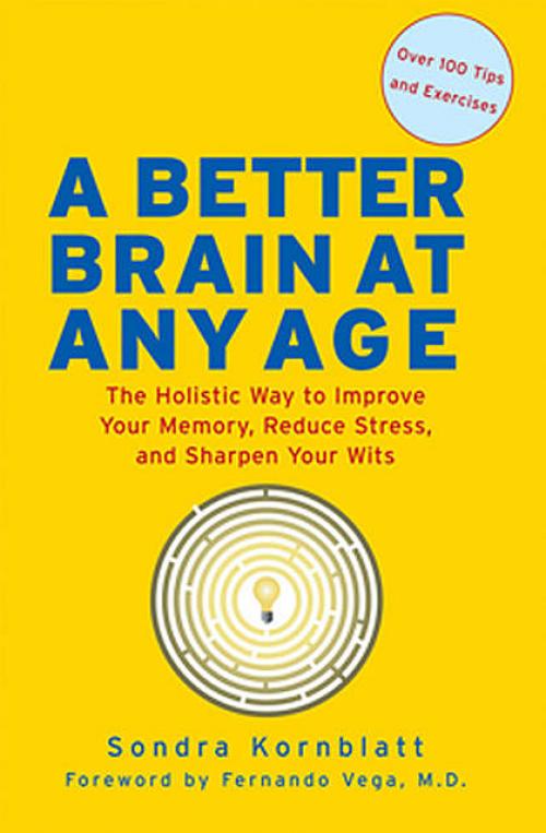 A Better Brain at Any Age - Sondra Kornblatt