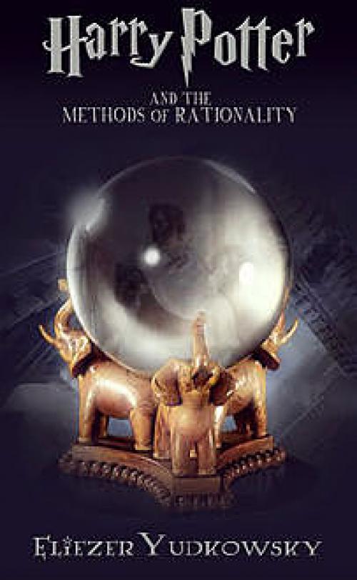 Harry Potter and the Methods of Rationality - Eliezer Yudkowsky