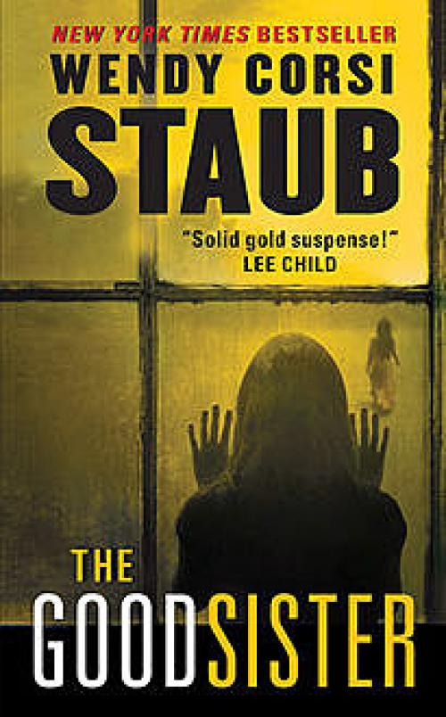 The Good Sister - Wendy Corsi Staub