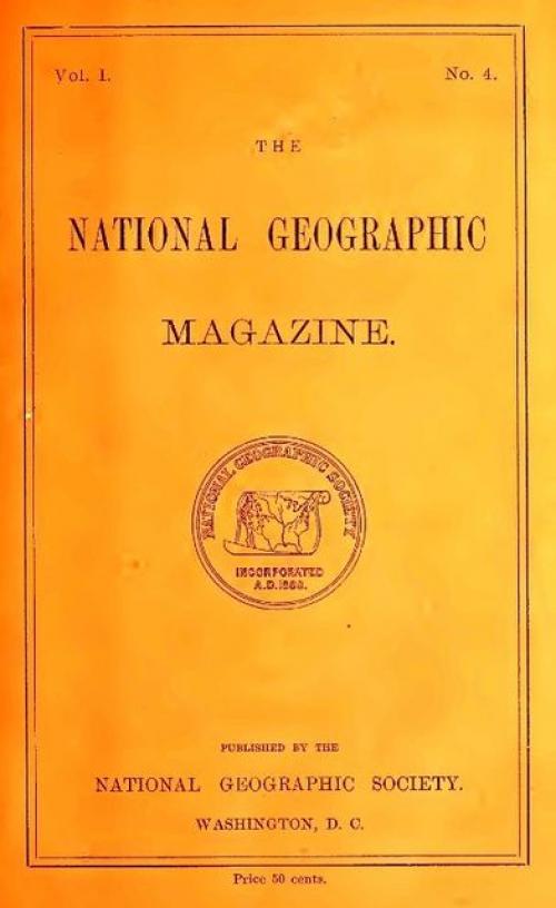 The National Geographic Magazine, Vol. I., No. 4, October, 1889 - Various