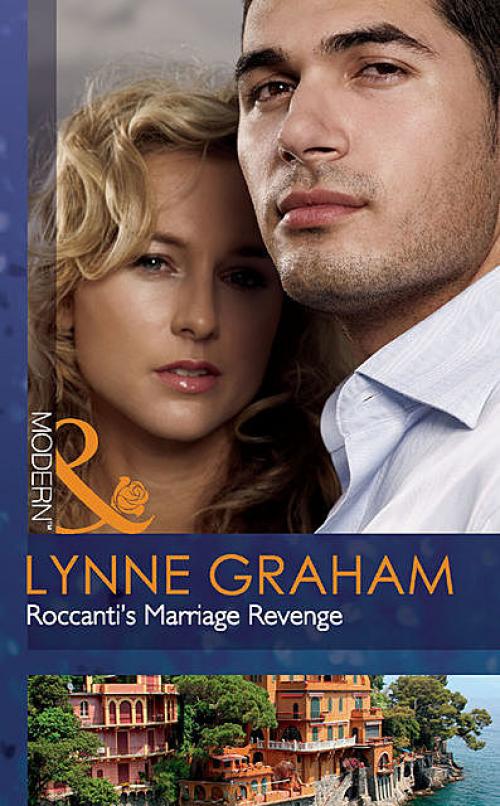 Roccanti's Marriage Revenge - Lynne Graham