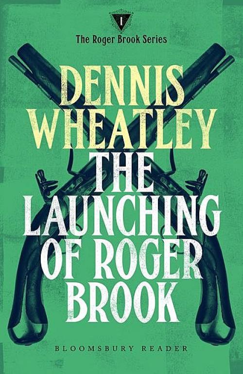 The Launching of Roger Brook - Dennis Wheatley