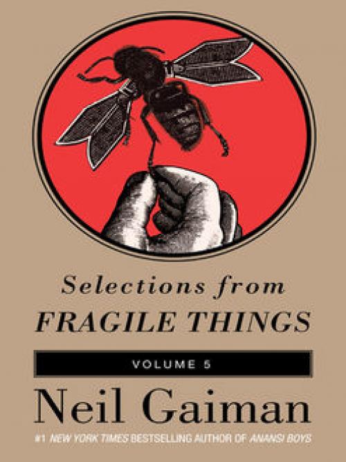 Selections from Fragile Things, Volume Five - Neil Gaiman