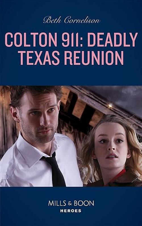 Colton 911: Deadly Texas Reunion - Beth Cornelison