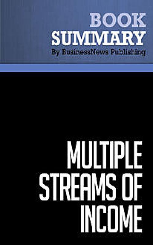 Summary: Multiple Streams Of Income Robert G. Allen - Must Read Summaries