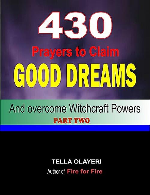 430 Prayers to Claim Good Dreams and Overcome Witchcraft Powers - Tella Olayeri