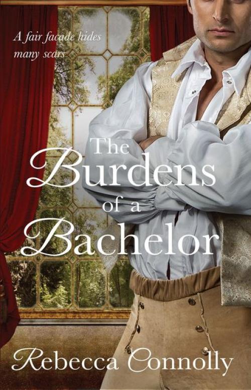 The Burdens of a Bachelor - Rebecca Connolly