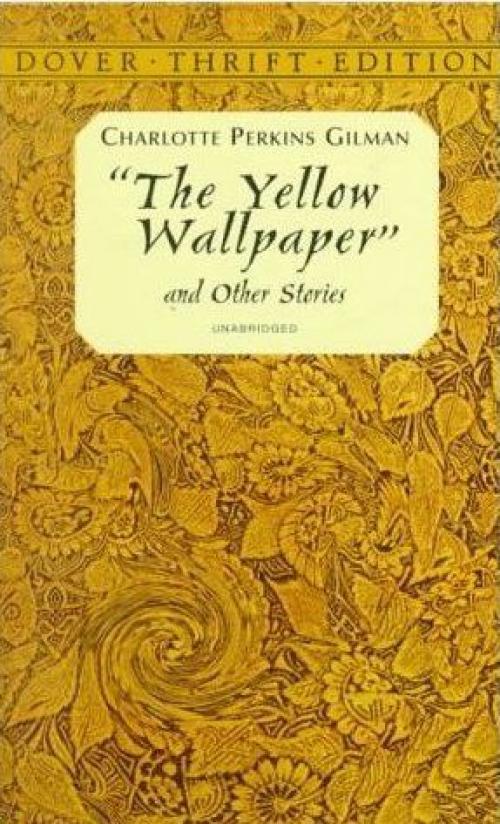 The Yellow Wallpaper (The Original 1892 New England Magazine Edition) - Charlotte Perkins Gilman