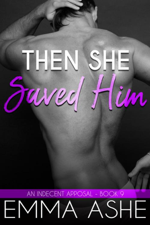 Then She Saved Him - Emma Ashe