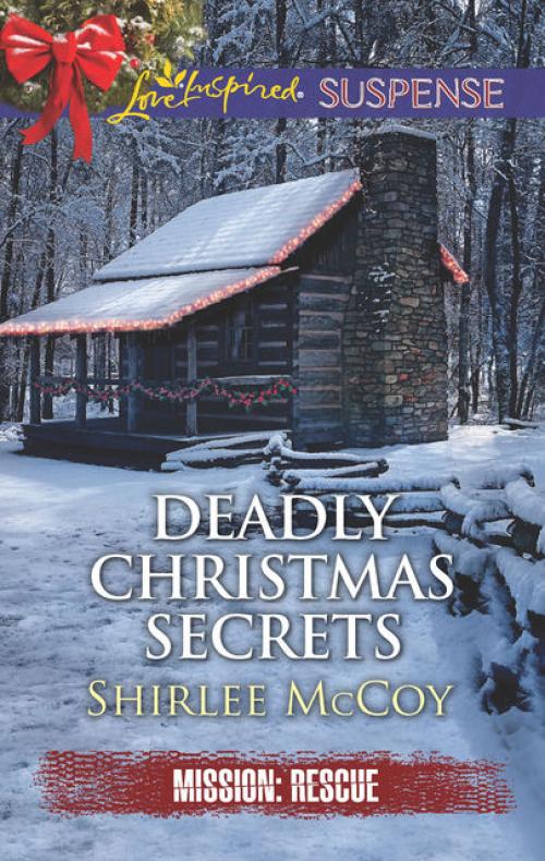 Deadly Christmas Secrets - Shirlee McCoy