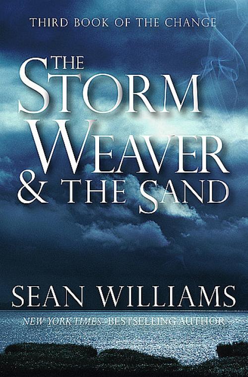 The Storm Weaver & the Sand - Sean Williams